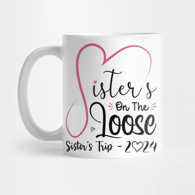 Sisters On The Loose Shirt Sisters Trip 2023 Vacation Lovers by Sowrav